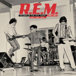 Image for 'And I Feel Fine… The Best of the I.R.S. Years 1982–1987'
