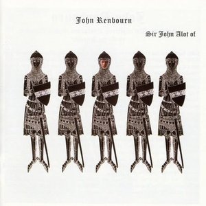 Bild für 'Sir John Alot Of Merrie Englandes Musyk Thyng & Ye Grene Knyghte (Bonus Track Edition)'