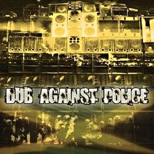 'Dub Against Police'の画像