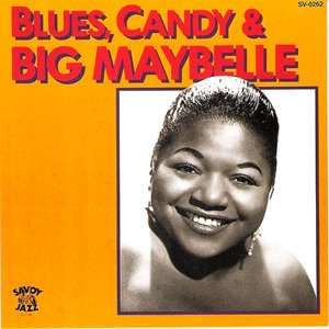 Image for 'Blues, Candy & Big Maybelle'