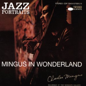 Image for 'Jazz Portraits-Mingus In Wonderland'