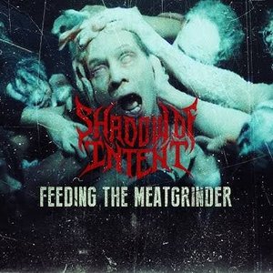 Image for 'Shadow of Intent, Corpsegrinder'