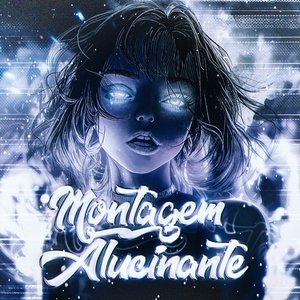 Image for 'MONTAGEM ALUCINANTE'