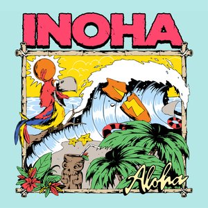 Image for 'ALOHA INOHA [Explicit]'