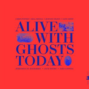 Image for 'Alive With Ghosts Today'