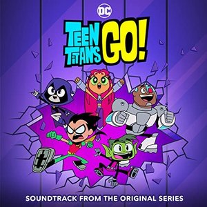 Image for 'Teen Titans Go! (Soundtrack from the Animated Series)'