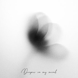 Imagen de 'Deeper in My Mind'
