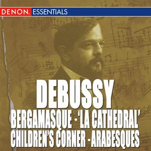 Image for 'Debussy: Suite Bergamasque - Prelude "La Cathedral" - Children's Corner - Arabesques'