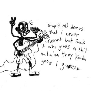 Immagine per 'stupid old demos that i never released but fuck it who gives a shit hahaha they kinda good i guess'