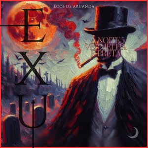 Image for 'Exu, a Noite Vermelha e Preta'
