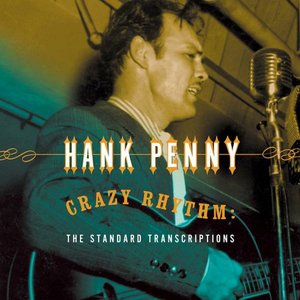 Immagine per 'Hank Penny: Crazy Rhythm: The Standard Transcriptions'