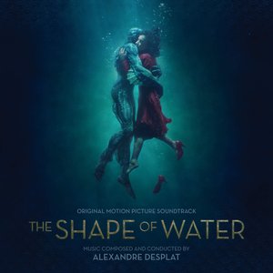 Image for 'The Shape of Water (Original Motion Picture Soundtrack)'