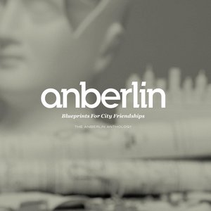 Bild für 'Blueprints For City Friendships: The Anberlin Anthology'