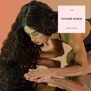Image for 'Future Disco: Visions of Love'