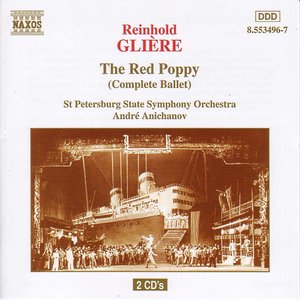 Image for 'Reinhold Glière: The Red Poppy (Complete Ballet)'