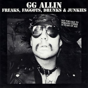 Image for 'Freaks, Faggots, Drunks & Junkies'