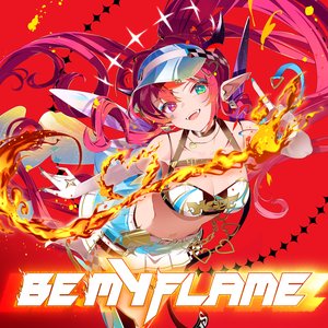 Image pour 'BE MY FLAME'