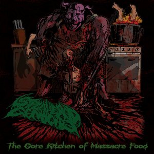 Image for 'The Gore Kitchen of Massacre Food'