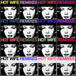 Image for 'HOT WIFE (Remixes)'