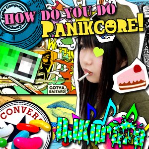 'How Do You Do Panikcore!' için resim