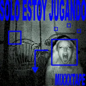 Immagine per 'SOLO ESTOY JUGANDO MIXXXTAPE'