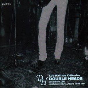 Image for 'Double Heads: Legendary Live, Yaneura Shibuya, Tokyo, 1980-1981'