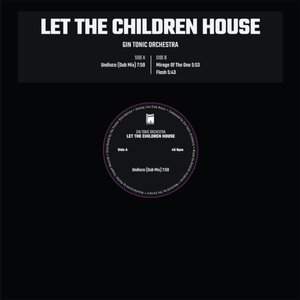 Image for 'Let The Children House'