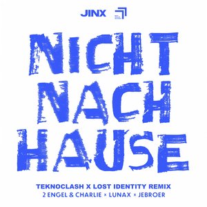 Image for 'Nicht Nach Hause (Teknoclash X Lost Identity Remix)'