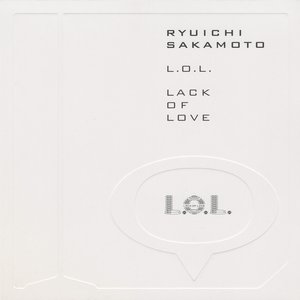Image for 'L.O.L. (LACK OF LOVE)'