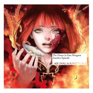 Immagine per 'The House in Fata Morgana: Another Episode (Original Soundtrack)'