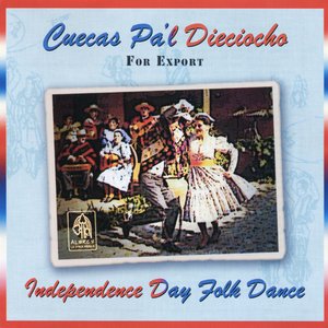Image for 'Cuecas Pa'l Dieciocho - Independence Day Folk Dance - For Export'