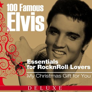 Immagine per '100 Famous Elvis Essentials for Rock'n'roll Lovers (My Christmas Gift for You Deluxe Edition)'