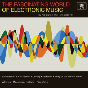 Image for 'The Fascinating World Of Electronic Music'