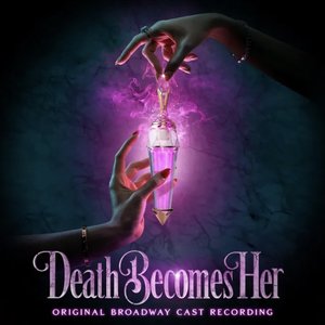 Image for 'Death Becomes Her (Original Broadway Cast Recording)'