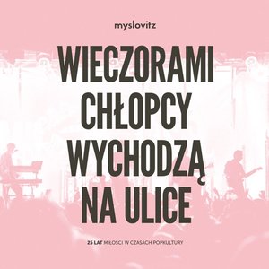 Image for 'WIECZORAMI CHŁOPCY WYCHODZĄ NA ULICE'