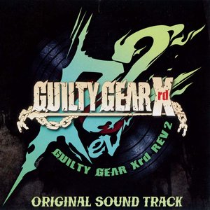 Bild für 'GUILTY GEAR Xrd REV 2 ORIGINAL SOUND TRACK'