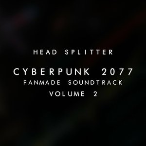 Image for 'Cyberpunk 2077 Fanmade Soundtrack, Vol. II'