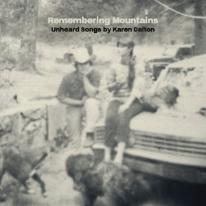 Imagem de 'Remembering Mountains : Unheard Songs By Karen Dalton'