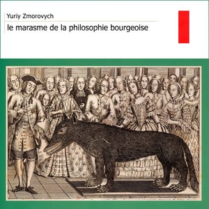 Zdjęcia dla 'Le Marasme de la Philosophie Bourgeoise'