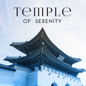 Zdjęcia dla 'Temple of Serenity: Mystical Deep Journey Into the Soul with Miracle Sounds'