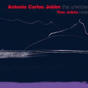 “The Unknown Antonio Carlos "tom" Jobim”的封面