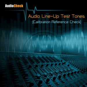 Image for 'Audio Line-Up Test Tones (Calibration Reference Check)'