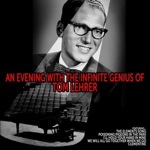 Image for 'An Evening with the Infinite Genius of Tom Lehrer'