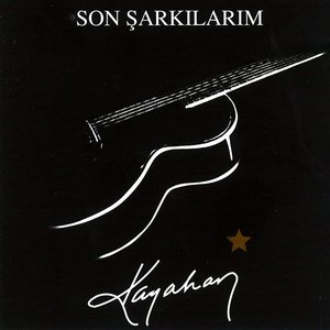 Image for 'Son Şarkılarım'