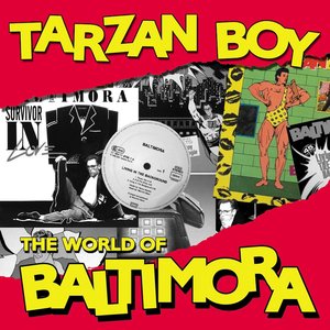 Image for 'Tarzan Boy: The World of Baltimora'