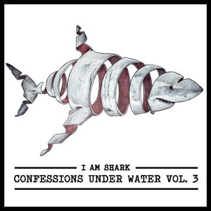 'I Am Shark: Confessions Under Water, Vol. 3'の画像
