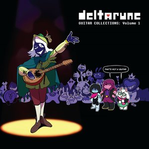Image for 'DELTARUNE Guitar Collections, Vol. 1'