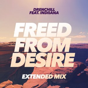 Immagine per 'Freed From Desire (feat. Indiiana)'