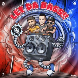'LET DA BASS!!' için resim