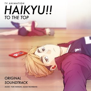 Zdjęcia dla 'TVアニメ『ハイキュー!!TO THE TOP』オリジナル・サウンドトラック'
